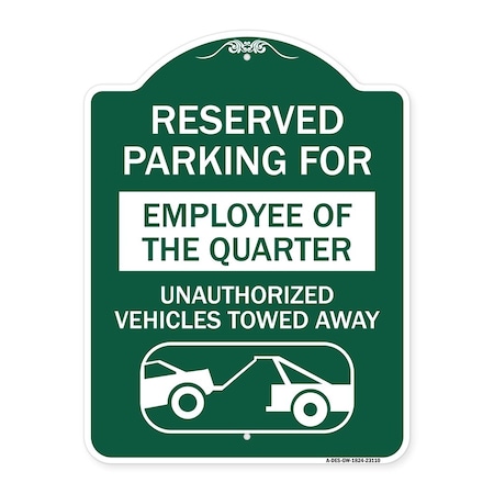 Signmission Reserved Parking for Employee of the Quarter Unauthorized Vehicles Towed Away, A-DES-GW-1824-23110 A-DES-GW-1824-23110